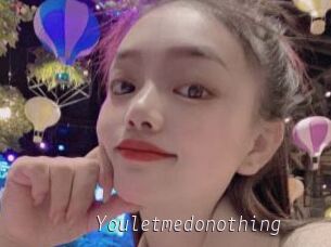 Youletmedonothing