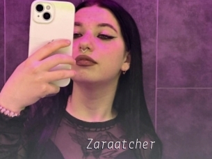 Zaraatcher
